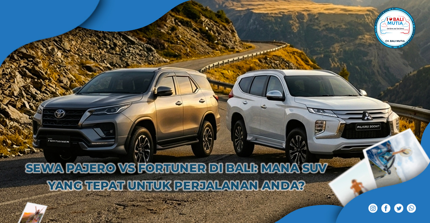 Sewa Pajero vs Fortuner di Bali