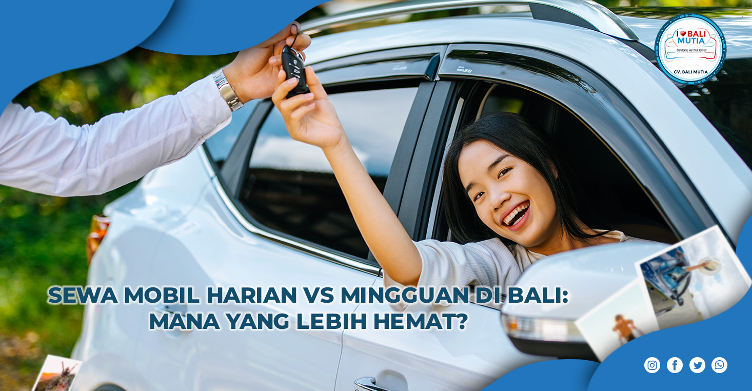 Sewa Mobil Harian vs Mingguan